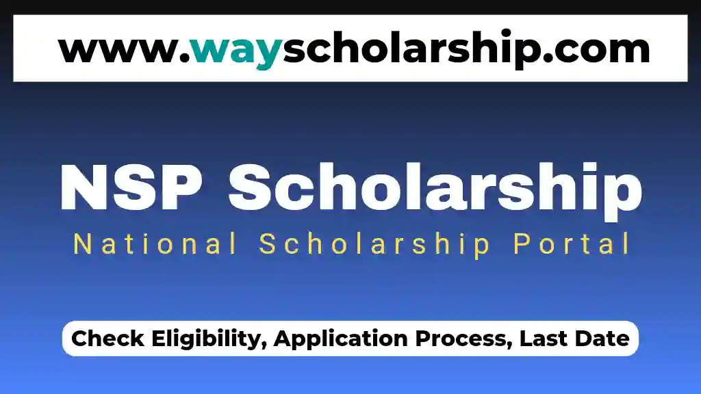 NSP Scholarship 2024: Check Eligibility, Apply Online, Last Date