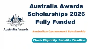 Australia Awards Scholarships 2025 – Fully Funded Study in Australia