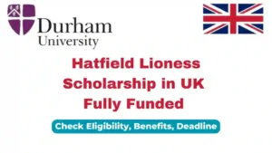 Hatfield Lioness Scholarship 2025-26 in the UK – Fully Funded