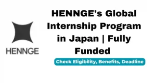 HENNGE’s Global Internship Program 2025 in Japan: Fully Funded