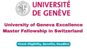 University of Geneva Excellence Master Fellowship 2025 in Switzerland